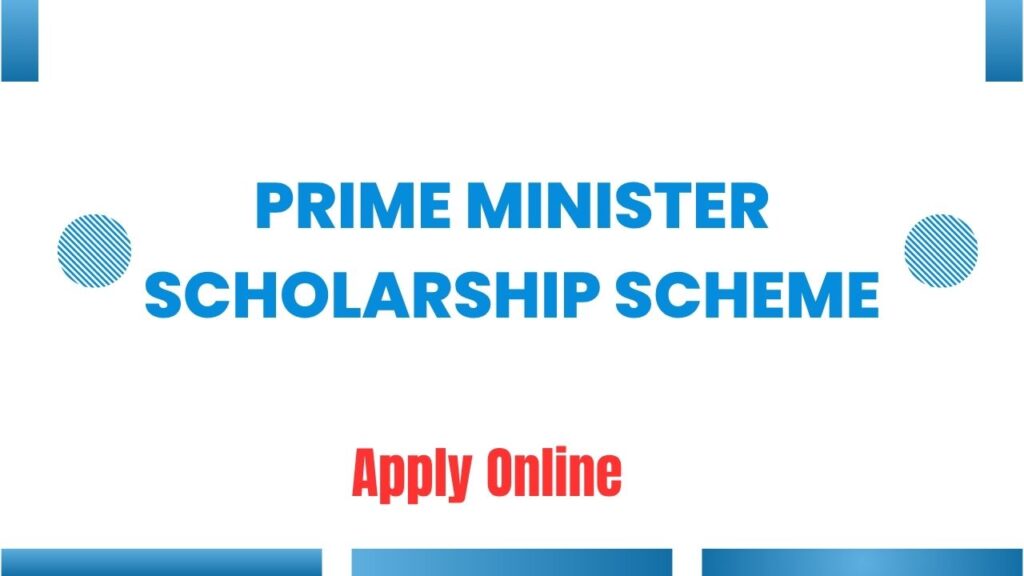 Prime Minister Scholarship Scheme